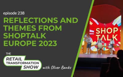 238: Reflections And Themes From Shoptalk Europe 2023
